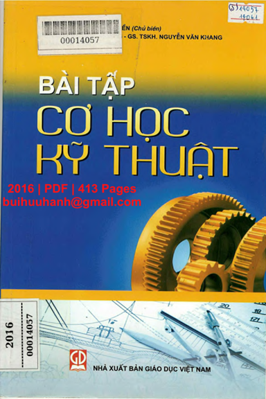 Bài Tập Cơ Học Kỹ Thuật (NXB Giáo Dục 2016) - Nguyễn Phong Điền, 413 Trang