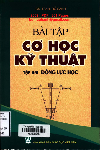 Bài Tập Cơ Học Kỹ Thuật Tập 2-Động Lực Học (NXB Giáo Dục 2009) - Đỗ Sanh, 301 Trang