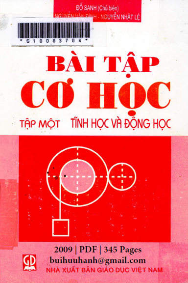 Bài Tập Cơ Học Tập 1-Tĩnh Học Và Động Học (NXB Giáo Dục 2009) - Đỗ Sanh, 345 Trang