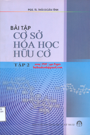 Bài Tập Cơ Sở Hóa Học Hữu Cơ Tập 2 (NXB Khoa Học Kỹ Thuật 2009) - Thái Doãn Tĩnh, 440 Trang
