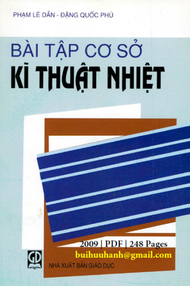 Bài Tập Cơ Sở Kĩ Thuật Nhiệt (NXB Giáo Dục 2009) - Phạm Lê Dần, 248 Trang