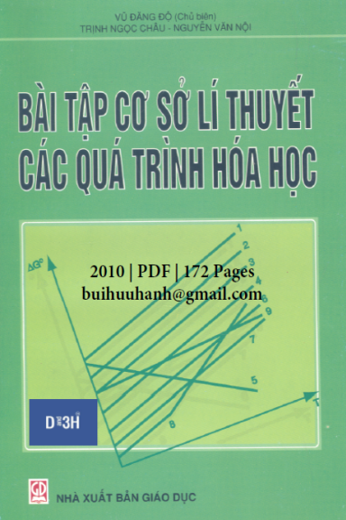 Bài Tập Cơ Sở Lý Thuyết Các Quá Trình Hoá Học (NXB Giáo Dục 2010) - Vũ Đăng Độ, 172 Trang