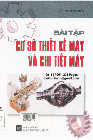 Bài Tập Cơ Sở Thiết Kế Máy Và Chi Tiết Máy (NXB Giao Thông Vận Tải 2011) - Đào Ngọc Biên, 295 Trang