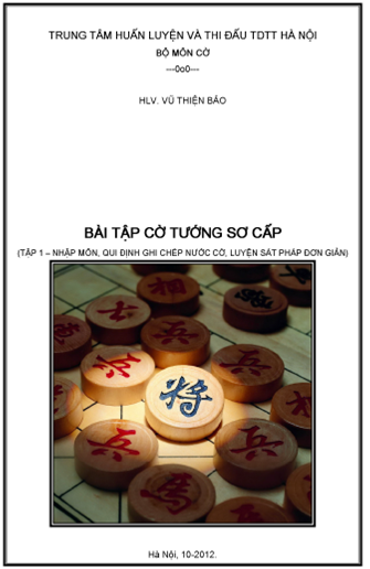 Bài Tập Cờ Tướng Sơ Cấp Tập 1 (NXB Hà Nội 2012) - Vũ Thiện Bảo, 84 Trang