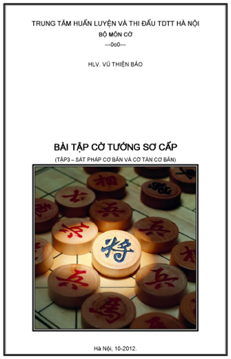 Bài Tập Cờ Tướng Sơ Cấp Tập 3 (NXB Hà Nội 2012) - Vũ Thiện Bảo, 87 Trang