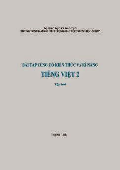 Bài Tập Củng Cố Kiến thức Và Kĩ Năng Tiếng Việt 2 Tập 1+2 - Trần Mạnh Hưởng, 101 Trang