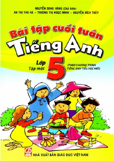 Bài Tập Cuối Tuần Tiếng Anh Lớp 5 Tập 1 (NXB Giáo Dục 2014) - Nguyễn Song, 106 Trang