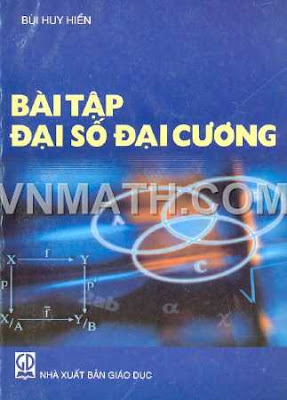 Bài Tập Đại Số Đại Cương (NXB Giáo Dục 1997) - Bùi Huy Hiền, 177 Trang
