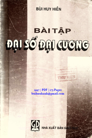 Bài Tập Đại Số Đại Cương (NXB Giáo Dục 1997) - Bùi Huy Hiền, 175 Trang