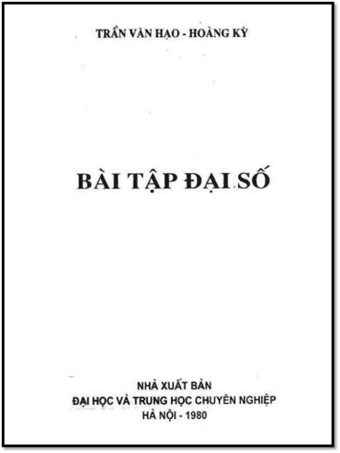 Bài Tập Đại Số (NXB Trung Học Chuyên Nghiệp 1980) - Trần Văn Hạo, 540 Trang
