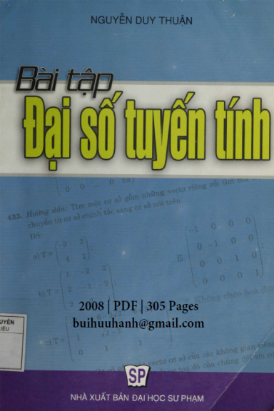 Bài Tập Đại Số Tuyến Tính (NXB Đại Học Sư Phạm 2008) - Nguyễn Duy Thuận, 305 Trang