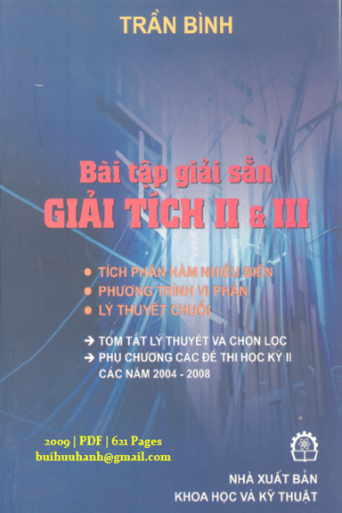 Bài Tập Giải Sẵn Giải Tích II+III (NXB Khoa Học Kỹ Thuật 2009) - Trần Bình, 621 Trang