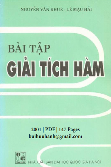 Bài Tập Giải Tích Hàm (NXB Đại Học Quốc Gia 2001) - Nguyễn Văn Khuê, 147 Trang