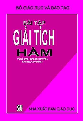Bài Tập Giải Tích Hàm (NXB Giáo Dục 2012) - Phạm Đình Đồng, 75 Trang