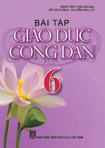 Bài Tập Giáo Dục Công Dân 6 (NXB Giáo Dục 2011) - Đặng Thúy Anh, 81 Trang