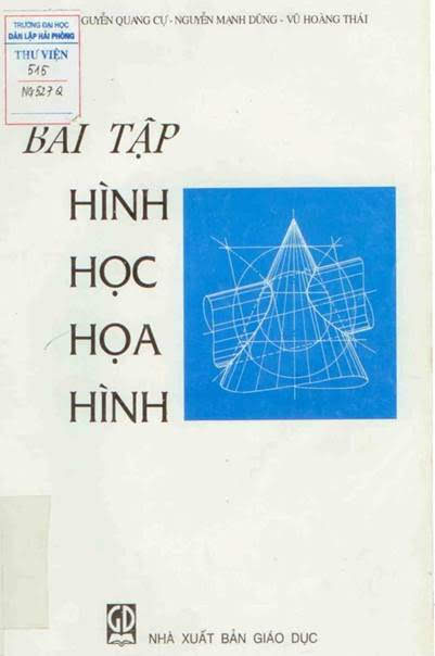 Bài Tập Hình Học Họa Hình (NXB Giáo Dục 2008) - Nguyễn Quang Cự, 151 Trang