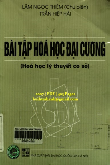 Bài Tập Hóa Học Đại Cương-Hóa Học Lý Thuyết Cơ Sở (NXB Đại Học Quốc Gia 2007) - Lâm Ngọc Thiềm