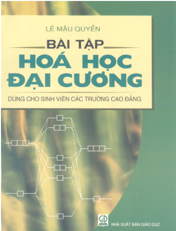 Bài Tập Hóa Học Đại Cương (NXB Giáo Dục 2007) - Lê Mậu Quyền, 157 Trang