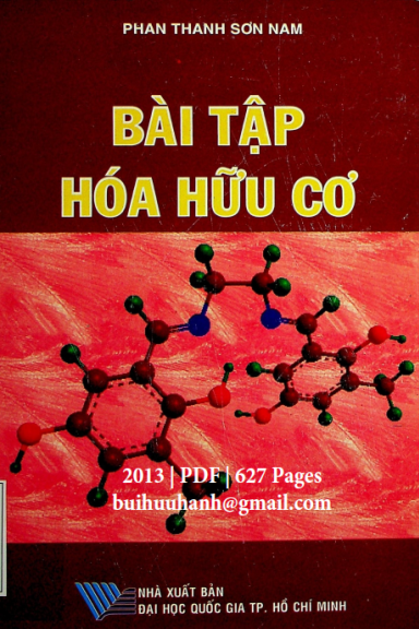 Bài Tập Hóa Hữu Cơ (NXB Đại Học Quốc Gia 2013) - Phan Thanh Sơn Nam, 627 Trang