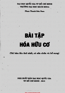 Bài Tập Hóa Hữu Cơ (NXB Đại Học Quốc Gia 2010) - Phan Thanh Sơn Nam, 623 Trang