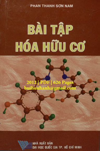 Bài Tập Hóa Hữu Cơ (NXB Đại Học Quốc Gia 2012) - Phan Thanh Sơn Nam, 630 Trang