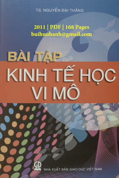 Bài Tập Kinh Tế Học Vi Mô (NXB Giáo Dục 2011) - Nguyễn Đại Thắng, 168 Trang