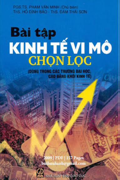 Bài Tập Kinh Tế Vi Mô Chọn Lọc (NXB Giáo Dục 2009) - Phạm Văn Minh, 157 Trang