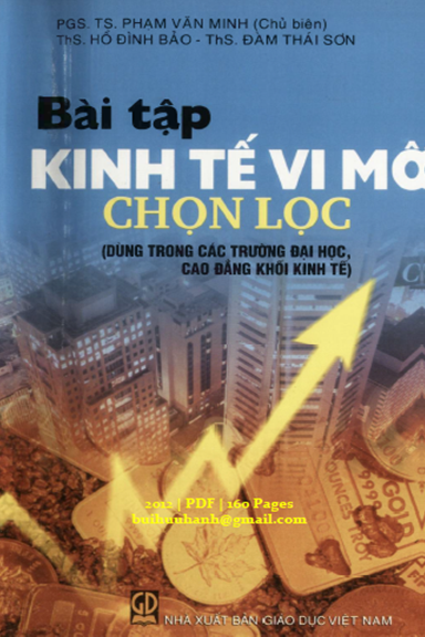 Bài Tập Kinh Tế Vi Mô Chọn Lọc (NXB Giáo Dục 2012) - Phạm Văn Minh, 160 Trang