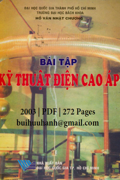 Bài Tập Kỹ Thuật Điện Cao Áp (NXB Đại Học Quốc Gia 2003) - Hồ Văn Nhật Chương, 272 Trang