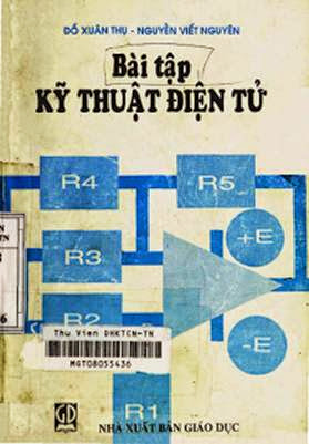 Bài Tập Kỹ Thuật Điện Tử (NXB Giáo Dục 2004) - Đỗ Xuân Trụ, 192 Trang