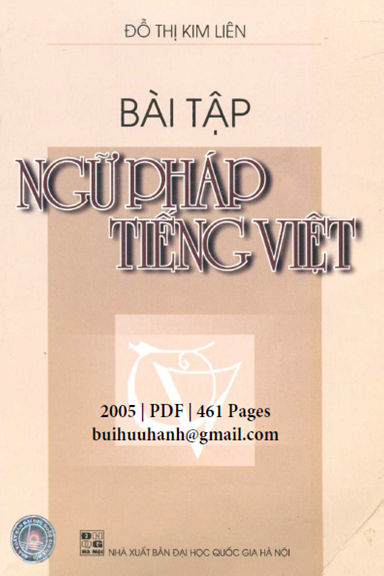 Bài Tập Ngữ Pháp Tiếng Việt (NXB Đại Học Quốc Gia 2005) - Đỗ Thị Kim Liên, 461 Trang