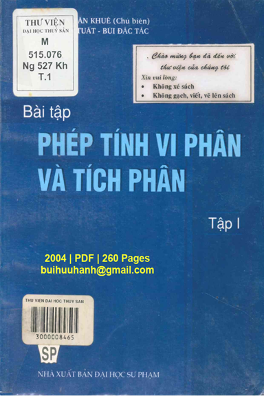 Bài Tập Phép Tính Vi Phân Và Tích Phân Tập 1 (NXB Đại Học Sư Phạm 2004) - Nguyễn Văn Khuê, 260 Trang