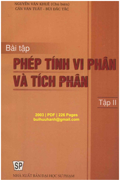 Bài Tập Phép Tính Vi Phân Và Tích Phân Tập 2 (NXB Đại Học Sư Phạm 2003) - Nguyễn Văn Khuê, 226 Trang