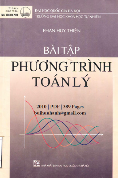 Bài Tập Phương Trình Toán Lý (NXB Đại Học Quốc Gia 2010) - Phan Huy Thiện, 389 Trang