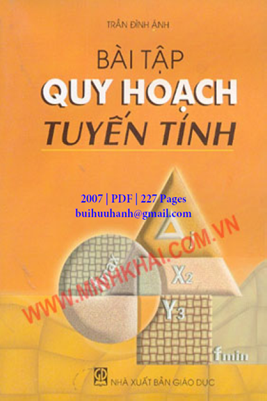 Bài Tập Quy Hoạch Tuyến Tính (NXB Giáo Dục 2007) - Trần Đình Ánh, 227 Trang