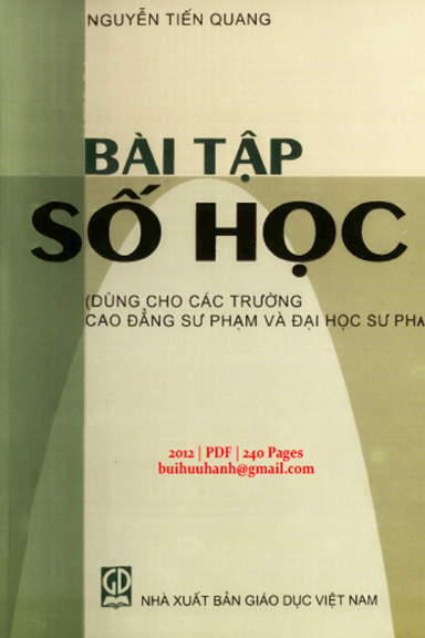 Bài Tập Số Học (NXB Giáo Dục 2012) - Nguyễn Tiến Quang, 240 Trang