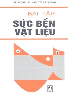 Bài Tập Sức Bền Vật Liệu (NXB Giáo Dục 2008) - Bùi Trọng Lựu, 448 Trang