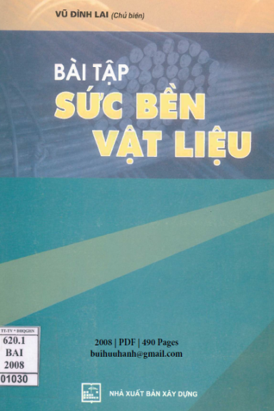 Bài Tập Sức Bền Vật Liệu (NXB Xây Dựng 2008) - Vũ Đình Lai, 490 Trang