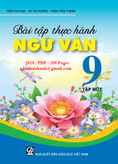 Bài Tập Thực Hành Ngữ Văn 9 Tập 1 (NXB Giáo Dục 2010) - Trần Thị Hoa, 209 Trang