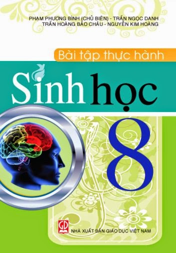 Bài Tập Thực Hành Sinh Học 8 (NXB Giáo Dục 2010) - Phạm Phương Bình, 137 Trang