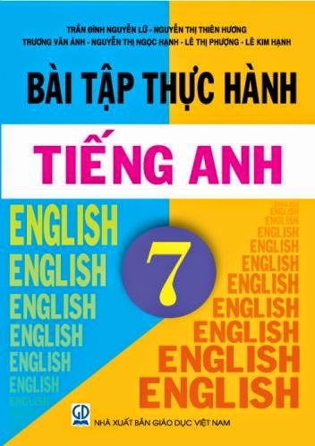 Bài Tập Thực Hành Tiếng Anh 7 (NXB Giáo Dục 2010) - Trần Đình Nguyễn Lữ, 153 Trang