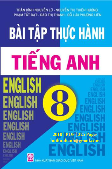 Bài Tập Thực Hành Tiếng Anh 8 (NXB Giáo Dục 2010) - Trần Đình Nguyễn Lữ, 225 Trang