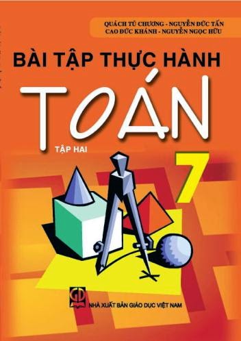 Bài Tập Thực Hành Toán 7 Tập 2 (NXB Giáo Dục 2010) - Quách Tú Chương, 129 Trang