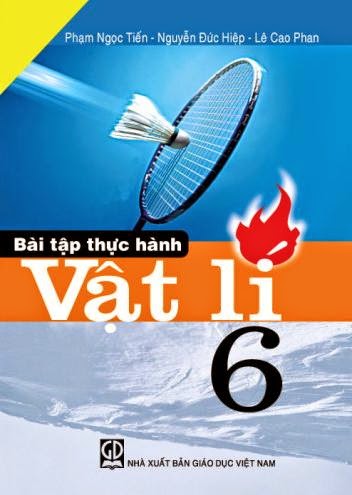 Bài Tập Thực Hành Vật Lí 6 (NXB Giáo Dục 2010) - Phạm Ngọc Tiến, 101 Trang