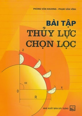 Bài Tập Thuỷ Lực Chọn Lọc (NXB Xây Dựng 2010) - Phùng Văn Khương, 167 Trang