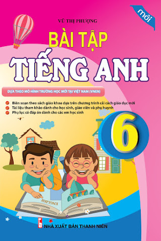 Bài Tập Tiếng Anh 6 (NXB Thanh Niên 2016) - Vũ Thị Phượng, 151 Trang