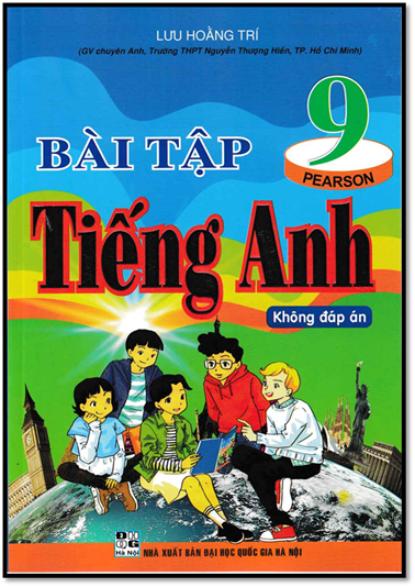 Bài Tập Tiếng Anh 9 (NXB Đại Học Quốc Gia 2016) - Lưu Hoằng Trí, 255 Trang