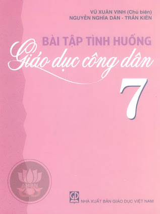 Bài Tập Tình Huống Giáo Dục Công Dân 7 (NXB Giáo Dục 2011) - Vũ Xuân Vinh, 54 Trang