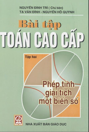Bài Tập Toán Cao Cấp 2 (NXB Giáo Dục 2007) - Nguyễn Đình Trí, 272 Trang