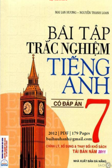 Bài Tập Trắc Nghiệm Tiếng Anh 7-Có Đáp Án (NXB Đà Nẵng 2012) - Mai Lan Hương, 179 Trang